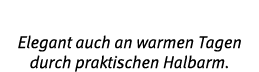 Elegant auch an warmen Tagen durch praktischen Halbarm 