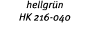 hellgr n HK 216-040 