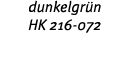 dunkelgr n HK 216-072 