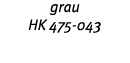 grau HK 475-043 