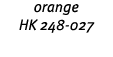 orange HK 248-027 