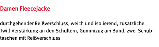 Damen Fleecejacke durchgehender Rei verschluss, weich und isolierend, zus tzliche Twill-Verst rkung an den Schultern,   