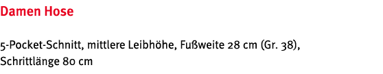 Damen Hose 5-Pocket-Schnitt, mittlere Leibh he, Fu weite 28 cm (Gr  38), Schrittl nge 80 cm