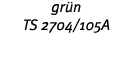 gr n TS 2704 105A 