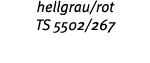 hellgrau rot TS 5502 267 