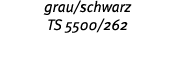 grau schwarz TS 5500 262 