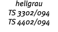 hellgrau TS 3302 094 TS 4402 094 