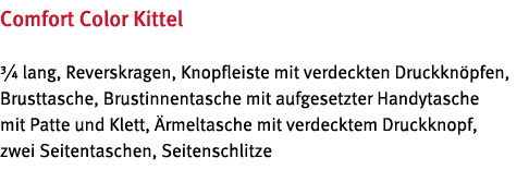Comfort Color Kittel   lang, Reverskragen, Knopfleiste mit verdeckten Druckkn pfen, Brusttasche, Brustinnentasche mit   