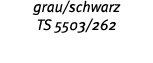 grau schwarz TS 5503 262 