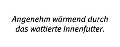 Angenehm w rmend durch das wattierte Innenfutter 