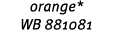 orange* WB 881081