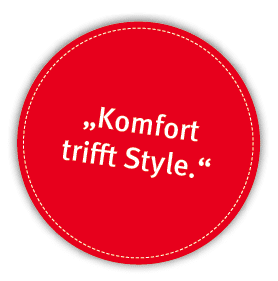 „Komfort trifft Style.