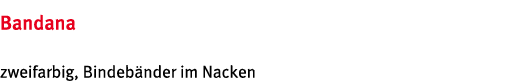 Bandana zweifarbig, Bindeb nder im Nacken