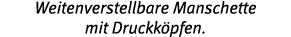 Weitenverstellbare Manschette mit Druckk pfen 