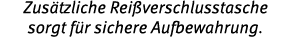 Zus tzliche Rei verschlusstasche sorgt f r sichere Aufbewahrung.