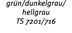 gr n/dunkelgrau/hellgrau TS 7201/716 