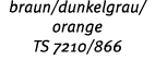 braun/dunkelgrau/orange TS 7210/866 