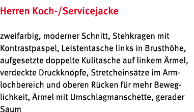 Herren Koch /Servicejacke zweifarbig, moderner Schnitt, Stehkragen mit Kontrastpaspel, Leistentasche links in Brusth ...