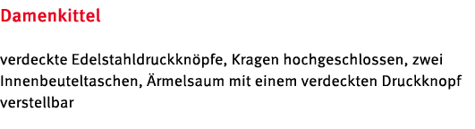 Damenkittel verdeckte Edelstahldruckkn pfe, Kragen hochgeschlossen, zwei Innenbeuteltaschen, rmelsaum mit einem verd...