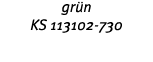 gr n KS 113102-730 