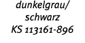 dunkelgrau  schwarz KS 113161-896 