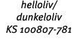 helloliv  dunkeloliv KS 100807-781 