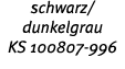 schwarz  dunkelgrau KS 100807-996
