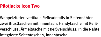 Pilotjacke Icon Two Webpelzfutter, vertikale Reflexdetails in Seitenn hten, zwei Brusttaschen mit Innenfach, Handytas   