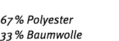 67 % Polyester 33 % Baumwolle
