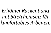 Erh hter R ckenbund mit Stretcheinsatz f r komfortables Arbeiten 