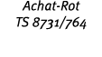 Achat-Rot TS 8731 764