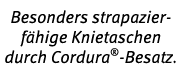 Besonders strapazier- f hige Knietaschen durch Cordura -Besatz 