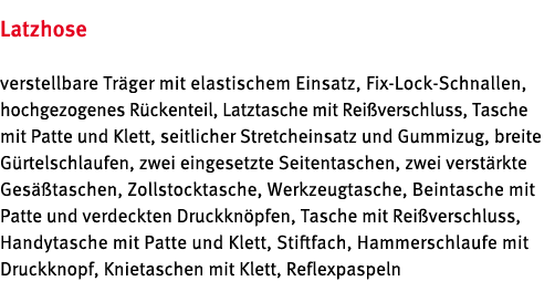 Latzhose verstellbare Tr ger mit elastischem Einsatz, Fix-Lock-Schnallen, hochgezogenes R ckenteil, Latztasche mit Re   
