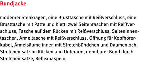 Bundjacke moderner Stehkragen, eine Brusttasche mit Rei verschluss, eine Brusttasche mit Patte und Klett, zwei Seiten   