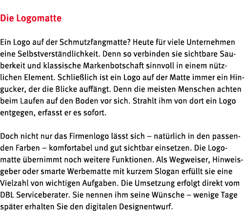  Die Logomatte Ein Logo auf der Schmutzfangmatte? Heute f r viele Unternehmen eine Selbstverst ndlichkeit. Denn so ve...