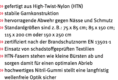   gefertigt aus High Twist Nylon (HTN)    stabile Garnkonstruktion    hervorragende Abwehr gegen N sse und Schmutz  ...