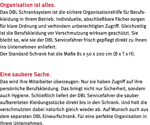 Organisation ist alles  Das DBL Schranksystem ist die sichere Or ganisationshilfe f r Berufskleidung in Ihrem Betrieb   