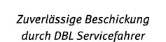 Zuverl ssige Beschickung durch DBL Servicefahrer