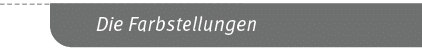 Die Farbstellunge