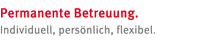 Permanente Betreuung  Individuell, pers nlich, flexibel 