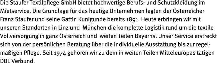 Die Staufer Textilpflege GmbH bietet hochwertige Berufs und Schutzkleidung im Mietservice. Die Grundlage f r das heut...
