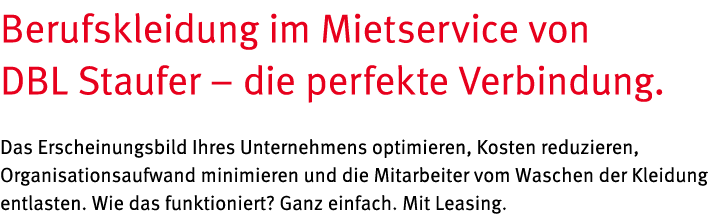 Berufskleidung im Mietservice von DBL Staufer – die perfekte Verbindung. Das Erscheinungsbild Ihres Unternehmens opti...