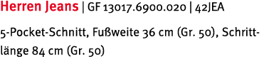 Herren Jeans | GF 13017.6900.020 | 42JEA 5 Pocket Schnitt, Fu weite 36 cm (Gr. 50), Schrittl nge 84 cm (Gr. 50)