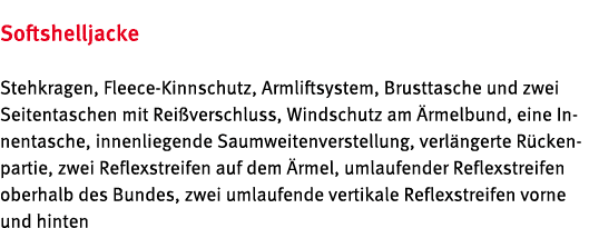 Softshelljacke Stehkragen, Fleece Kinnschutz, Armliftsystem, Brusttasche und zwei Seitentaschen mit Rei verschluss, W...