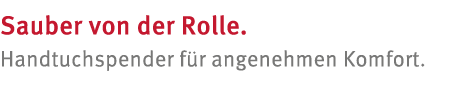 Sauber von der Rolle  Handtuchspender f r angenehmen Komfort 
