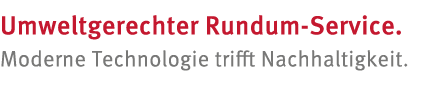 Umweltgerechter Rundum-Service  Moderne Technologie trifft Nachhaltigkeit 