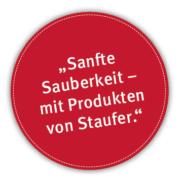  Sanfte Sauberkeit   mit Produkten von Staufer 