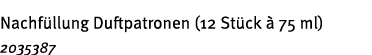 Nachf llung Duftpatronen (12 St ck   75 ml) 2035387