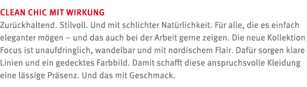 CLEAN CHIC MIT WIRKUNG Zur ckhaltend. Stilvoll. Und mit schlichter Nat rlichkeit. F r alle, die es einfach eleganter ...