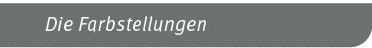 Die Farbstellunge